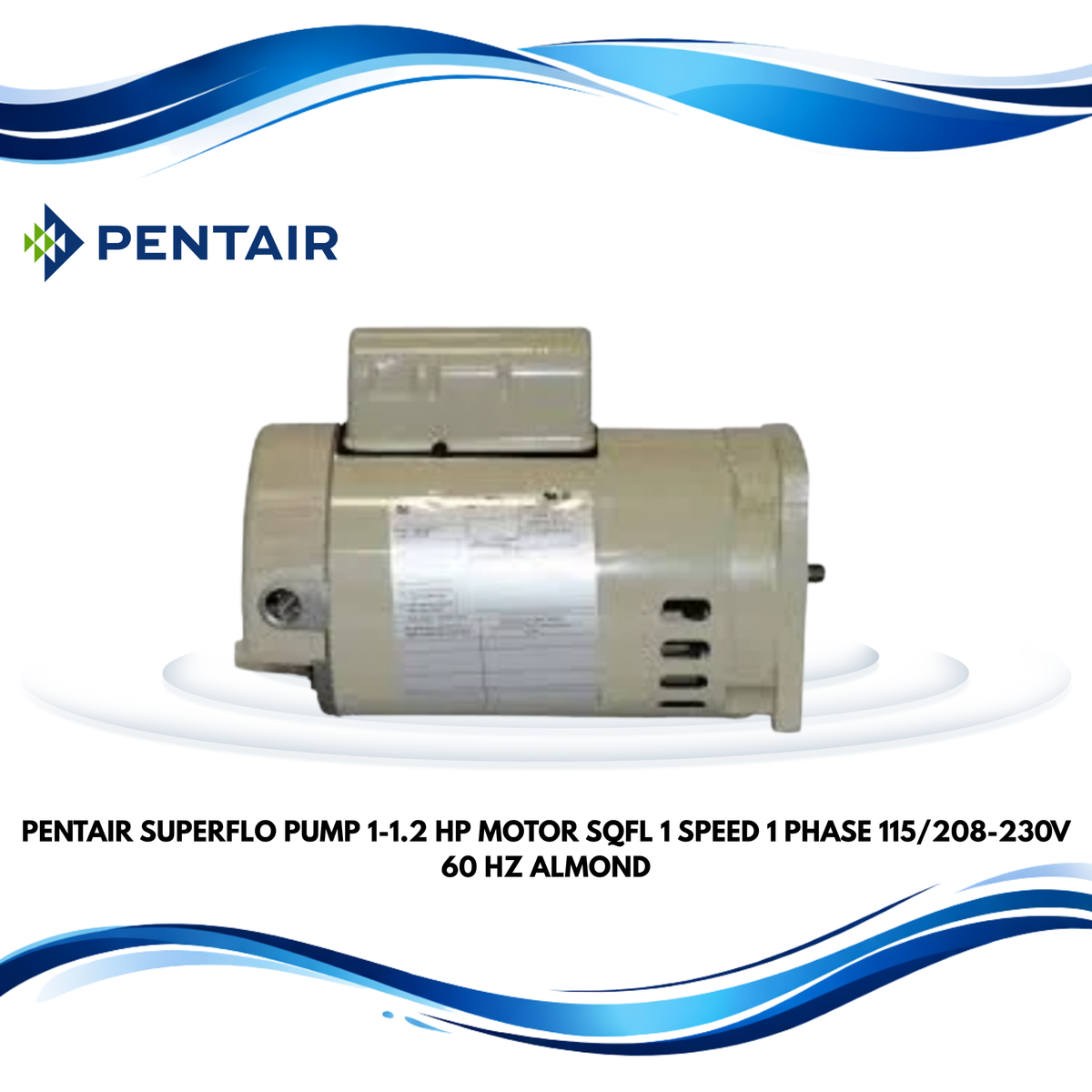 Pentair Superflo Pump 1-1.2 HP Motor SQFL, 1 Speed, 1 Phase, 115/208-230V, 60 HZ, Almond