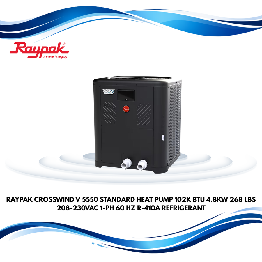 Raypak Crosswind V 5550 Standard Heat Pump, 102K BTU, 4.8kW, 268 lbs, 208-230VAC, 1-Ph, 60 Hz, R-410A Refrigerant