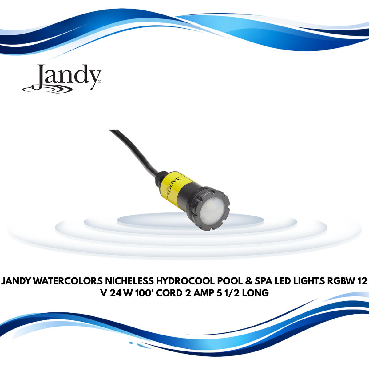 Jandy WaterColors Nicheless HydroCool Pool & Spa LED Lights, RGBW, 12 V, 24 W, 100' Cord, 2 Amp, 5 1/2" Long