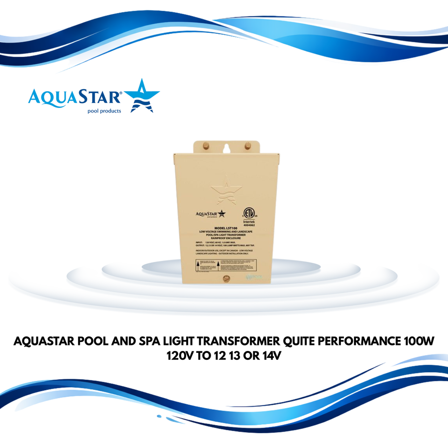 AquaStar Pool and Spa Light Transformer | Quiet Performance | 100W 120V to 12 13 or 14V