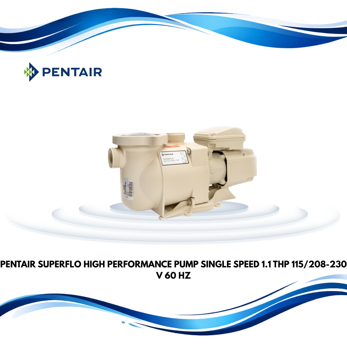 Pentair SuperFlo High Performance Pump, Single Speed, 1.1 THP, 115/208-230 V, 60 Hz