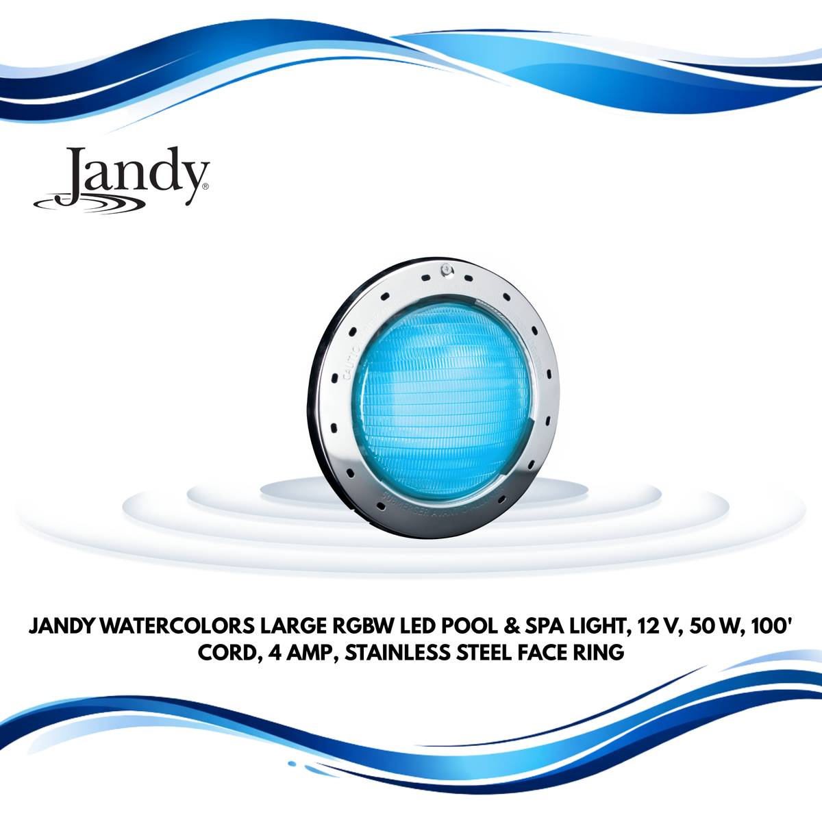 Jandy WaterColors Large RGBW LED Pool & Spa Light, 12 V, 50 W, 100' Cord, 4 Amp, Stainless Steel Face Ring